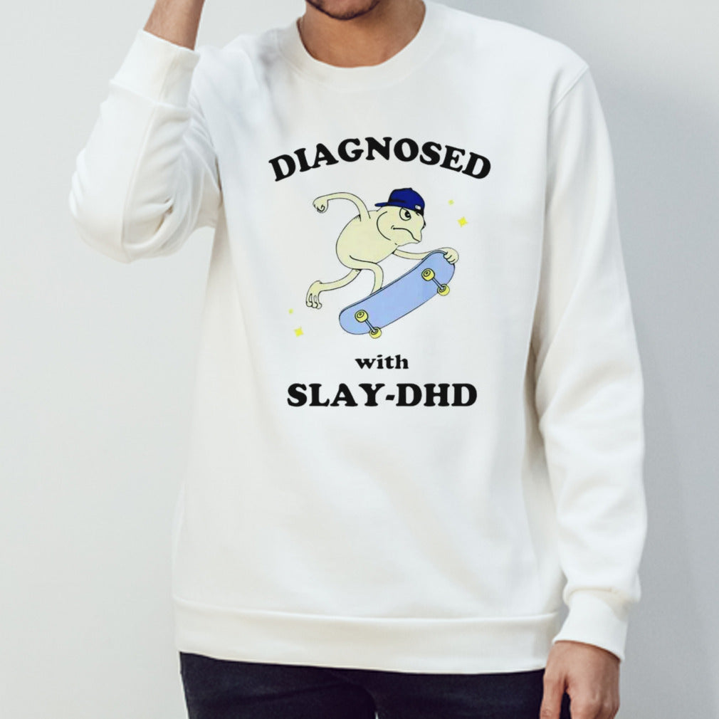 Frog diagnosed with slay-DHD shirts