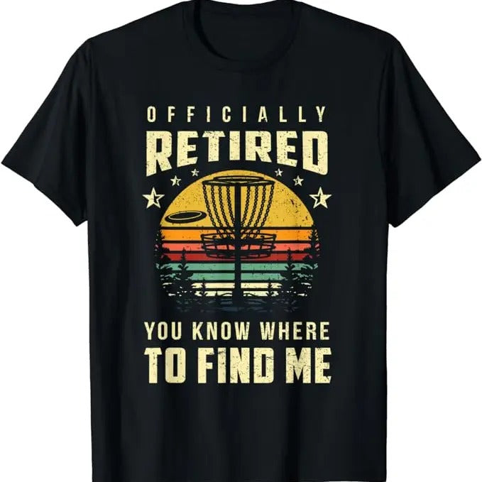 Funny Disc Golf T-Shirt, Gift for Disc Golfers, Officially Retired Disc Golf Gift Frisbee Gifts Golfing T-Shirt Menswear Top Underwear