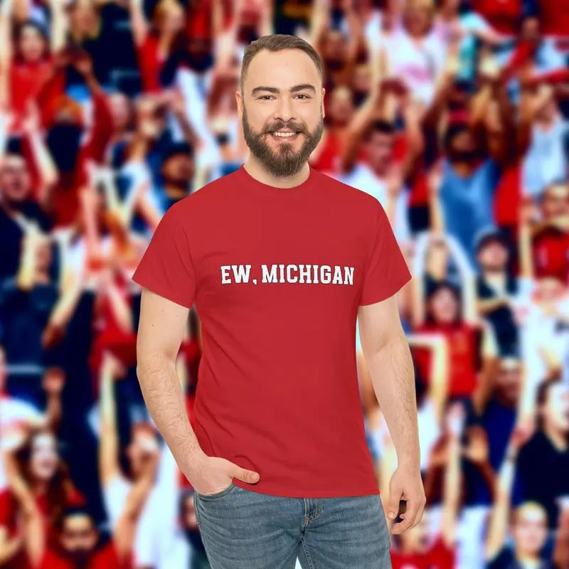 Funny Ohio Shirt - Ew Michigan Shirt - Funny Rivalry Shirt