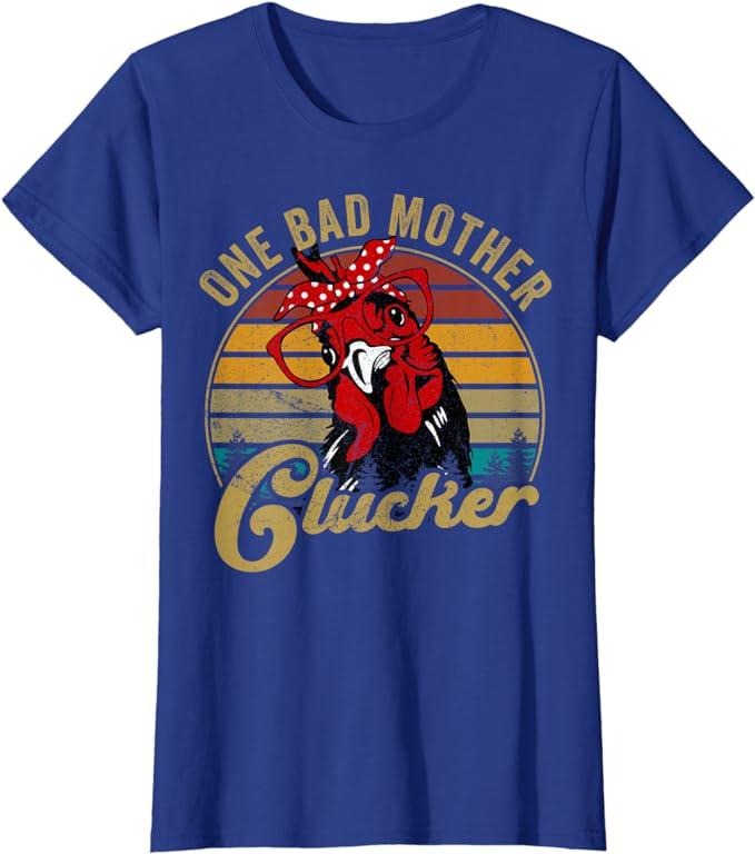 Funny Shirts For Women, Funny Chicken-Shirt One Bad Mother Clucker Mom Day Hen Women T-Shirt Casual Cotton