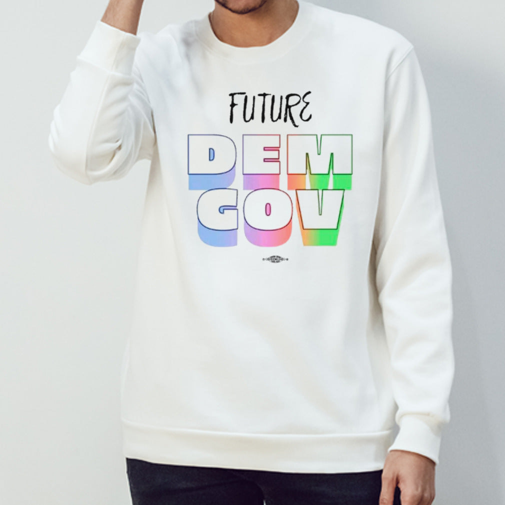 Future Dem Gov shirts