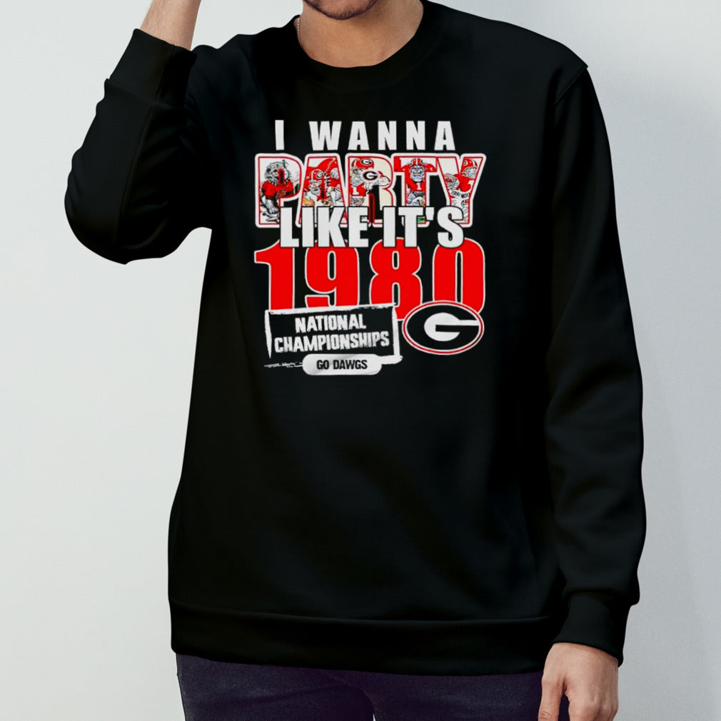 Georgia Bulldogs I Wanna Party Like Itâ€™s 1980 National Championship Go Dawgs Shirt