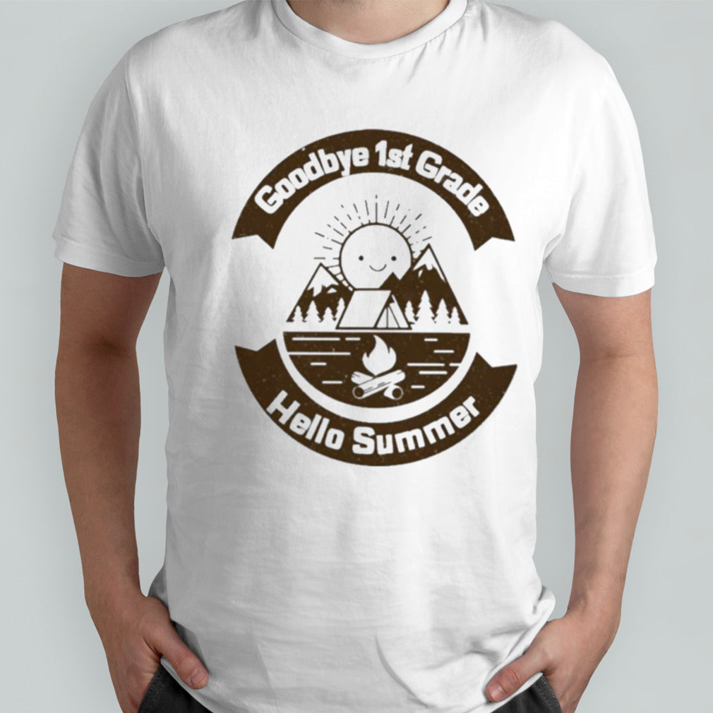 Goodbye 1st Grade Hello Summer T shirt