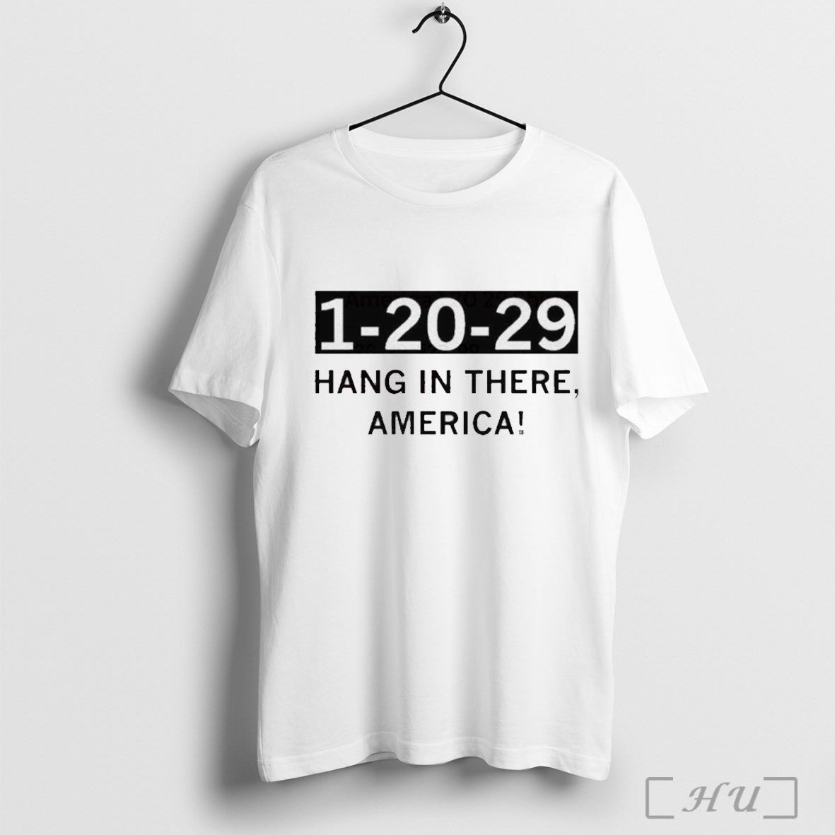 Hang In There America 1 20 29 T Shirt Sweatshirt