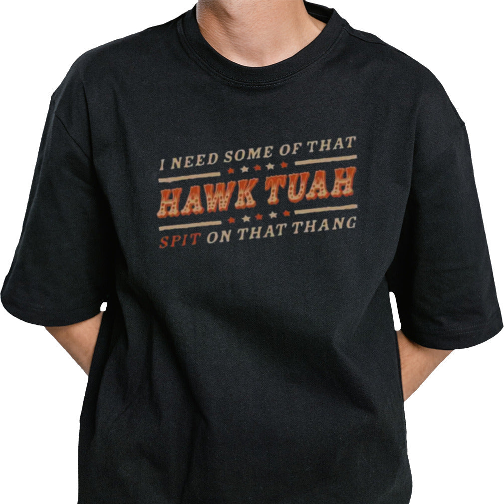 Hawk Tuah Spit On That Thang 2024 T Shirt