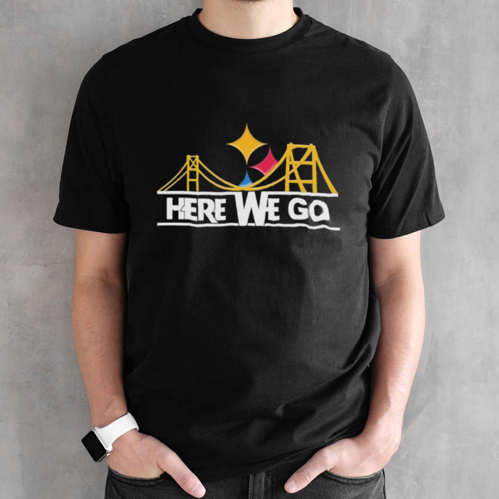 Here We Go Pittsburgh Steelers 2024 Shirt