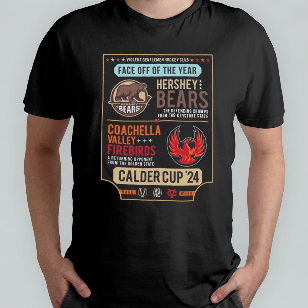 Hershey Bears 2024 Calder Cup Finals Violent Gentlemen Faceoff Shirt