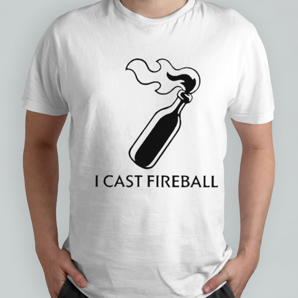 I Cast Fireball Shirt
