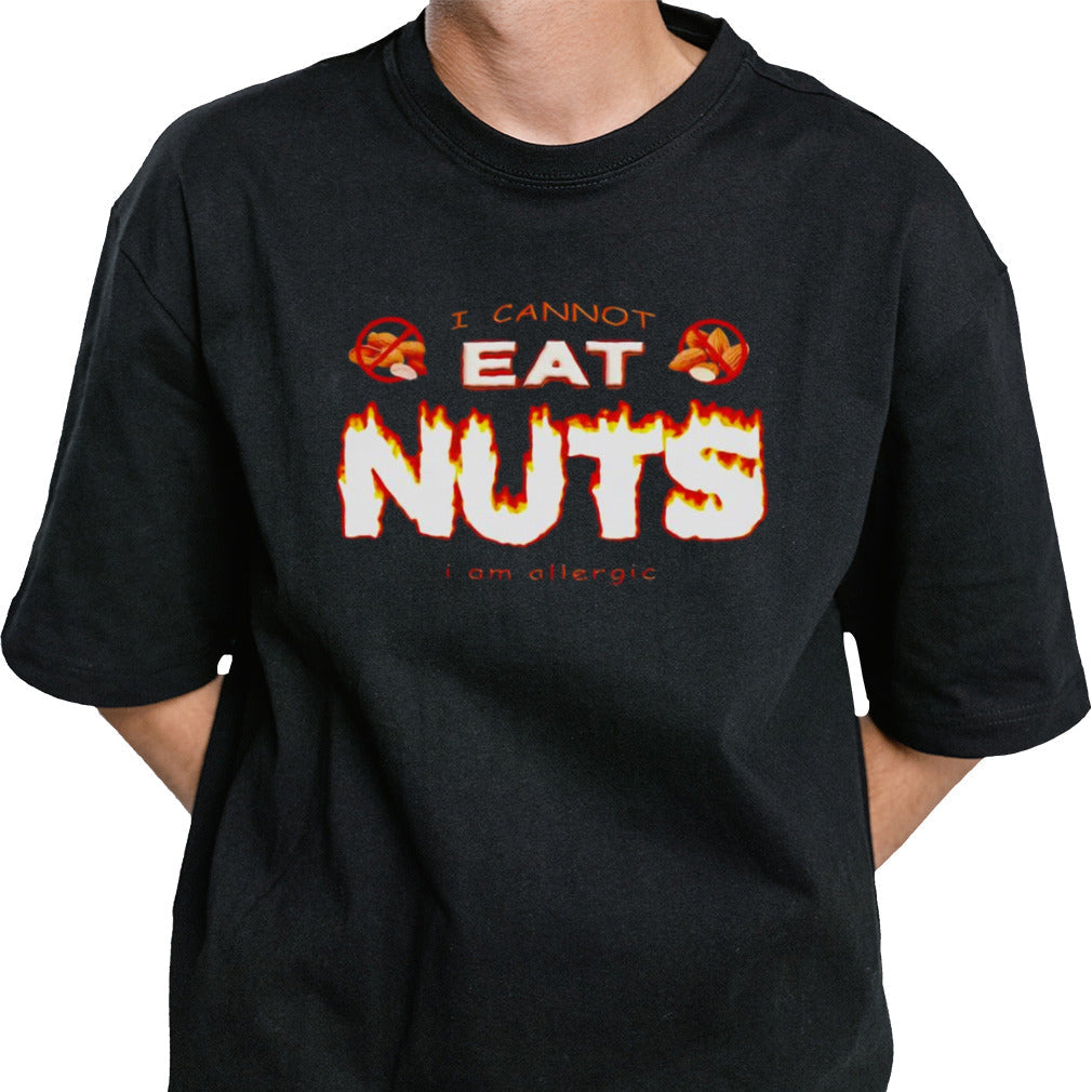 I cannot eat nuts iâ€™m allergic shirt