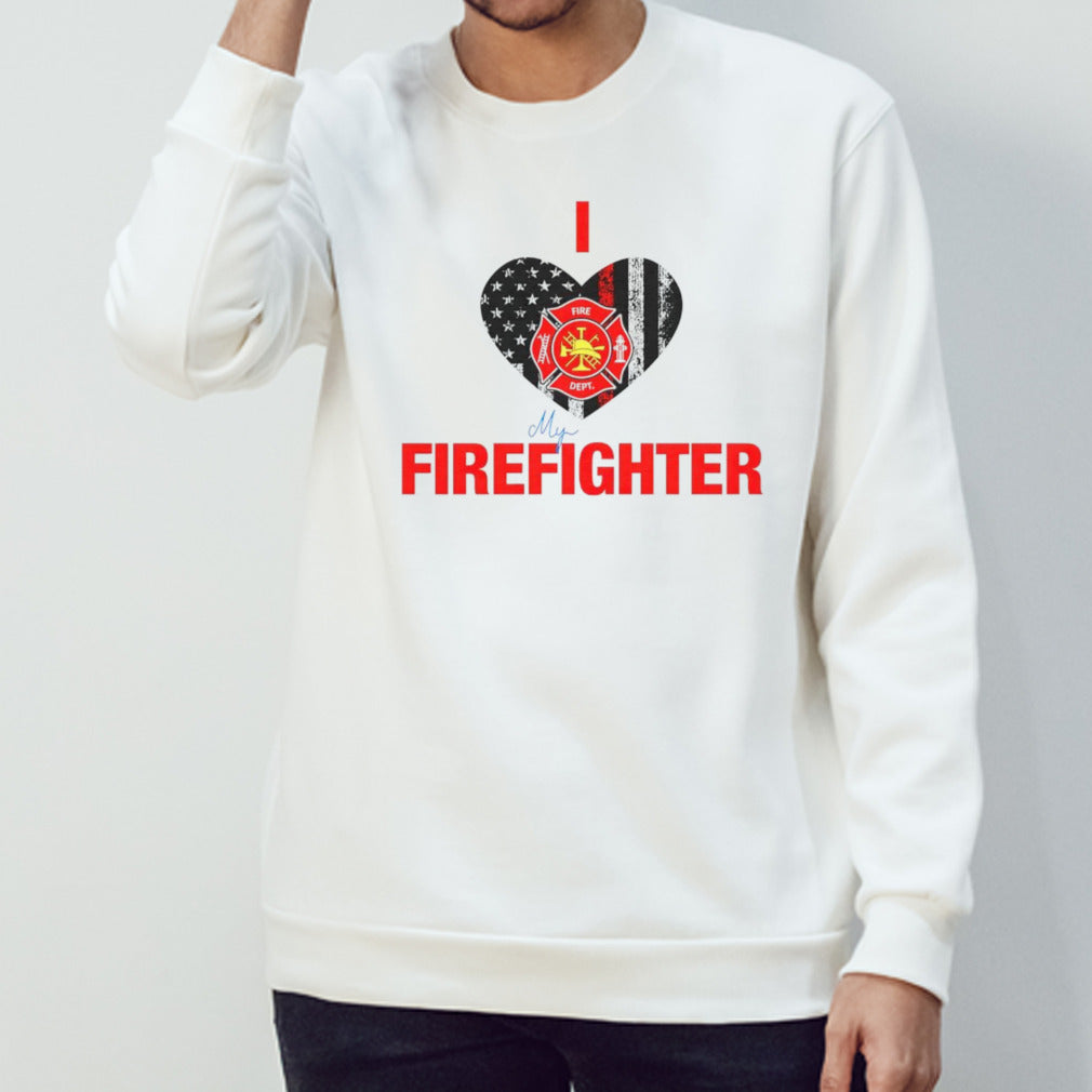 I love my firefighter shirts