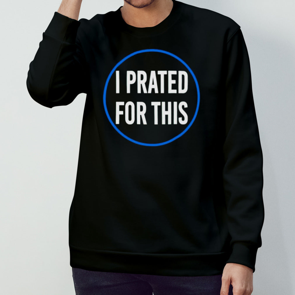 I prated for this shirts