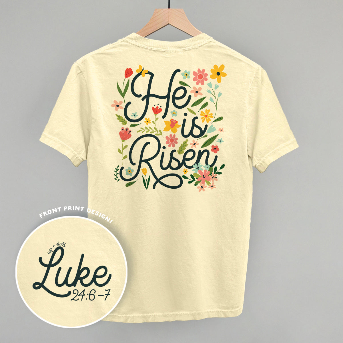 He Is Risen Floral (Back Print)