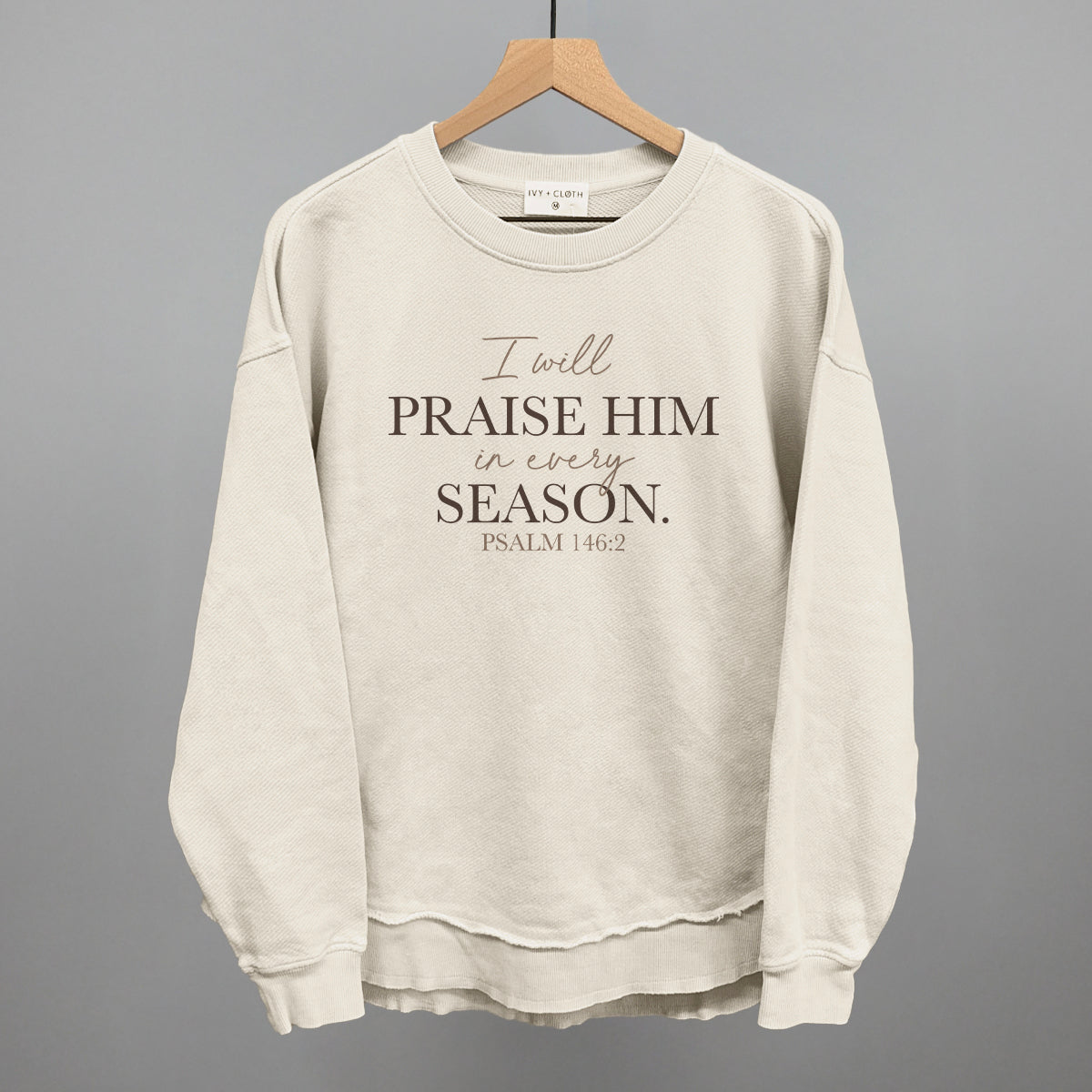 I Will Praise Him In Every Season
