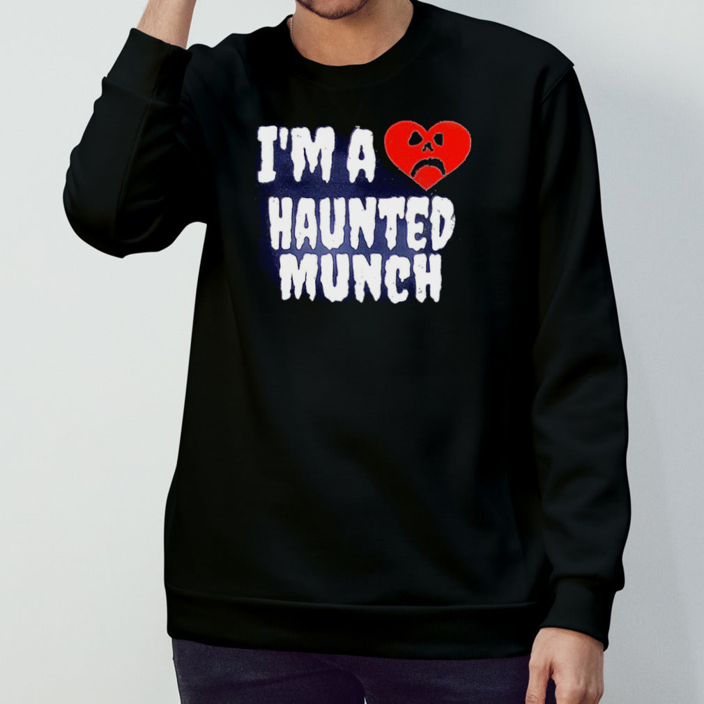 Isâ€™m A Heart Haunted Munch shirts