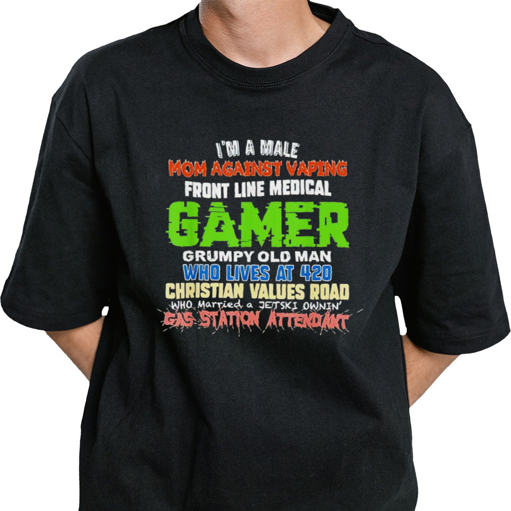 Iâ€™m a male mom against vaping front line medical gamer shirt