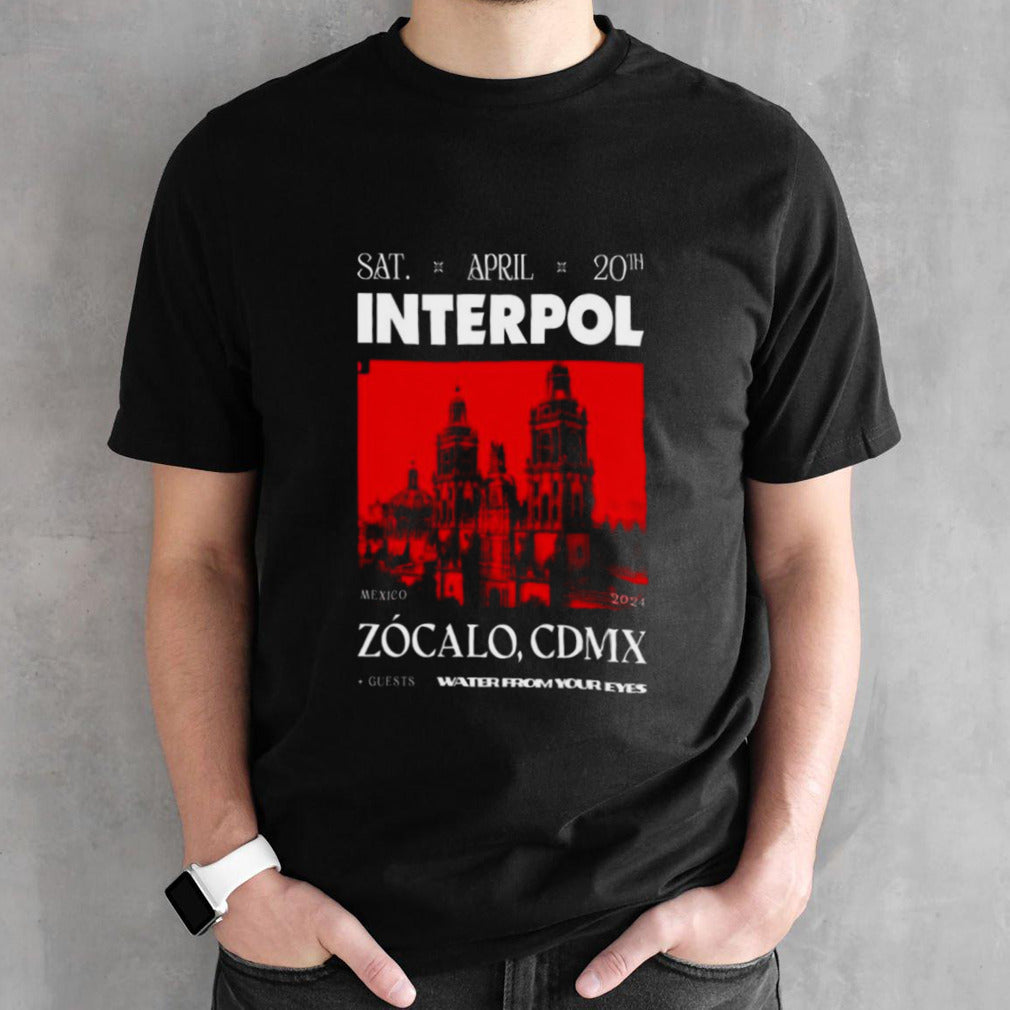 Interpol Mexico Zocalo Cdmx April 20 2024 T-shirts