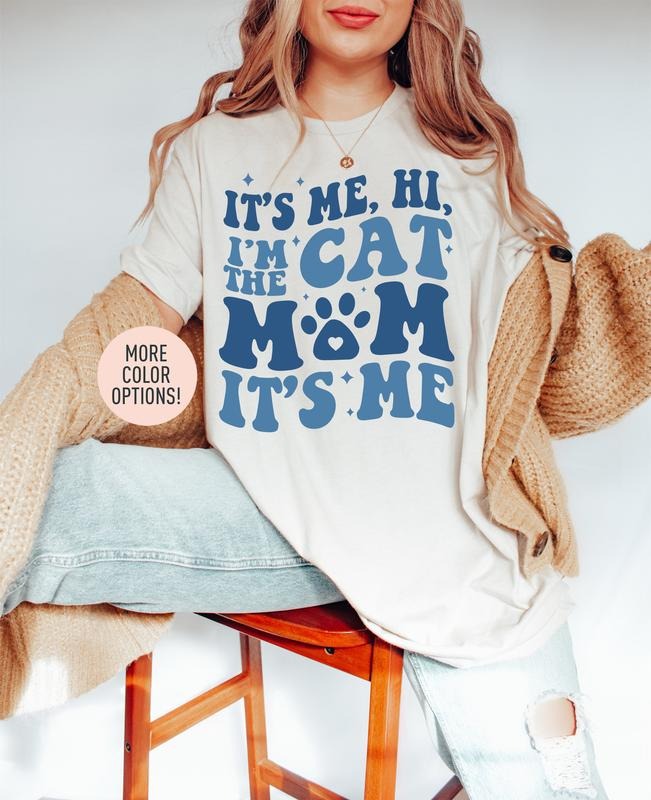Its Me Hi Im The Cat Mom Its Me Shirt Cat Mom Shirt Cat Mom Life Shirt Cat Mom Vibes Shirt Cat Lover Shirt Fur Mama Shirt TK43GN