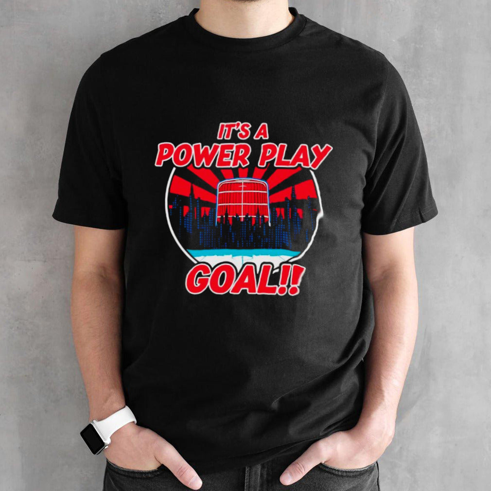Its a power play goal New York Rangers hockey shirts