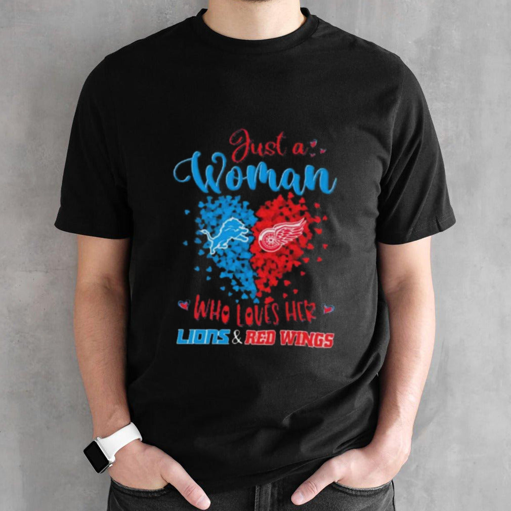 Just A Woman Who Loves Her Detroit Lions And Detroit Red Wings Shirt