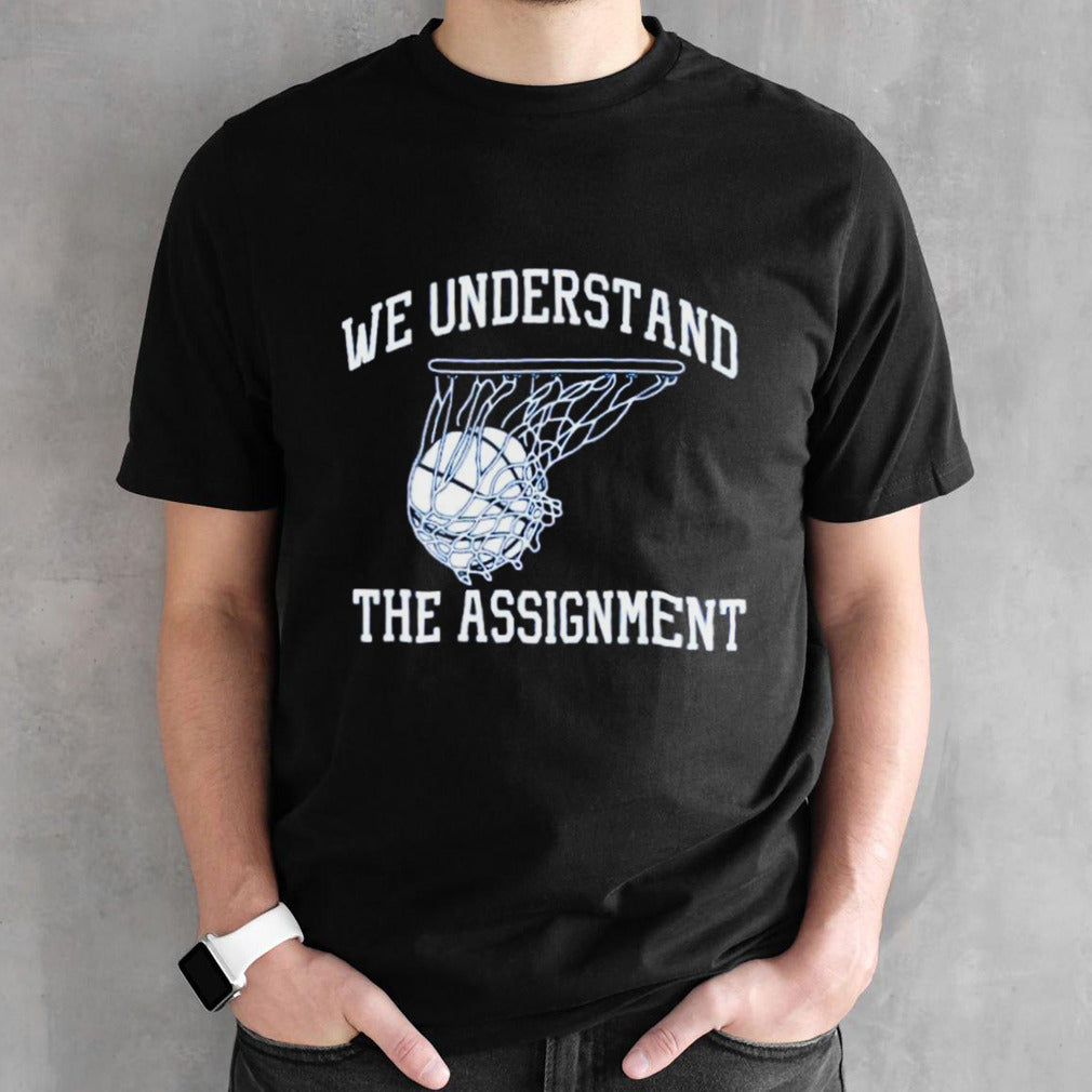 Kentucky basketball we understand the assignment shirts