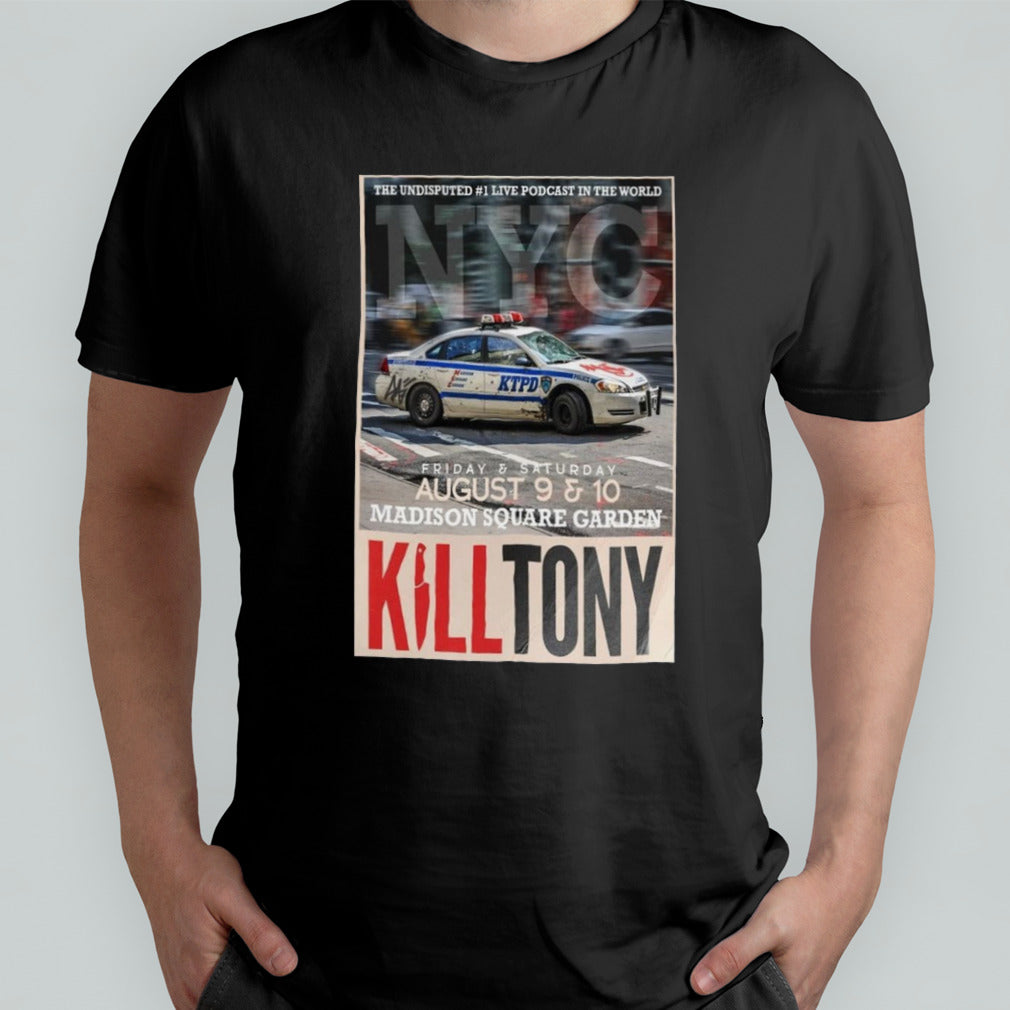 Kill Tony August 9-10 2024 Madison Square Garden New York NY Poster Shirt