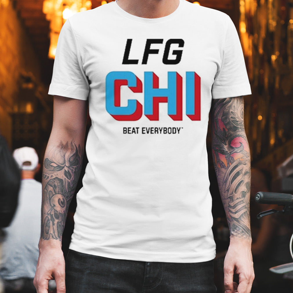 LFG Chicago Beat Everybody Shirt