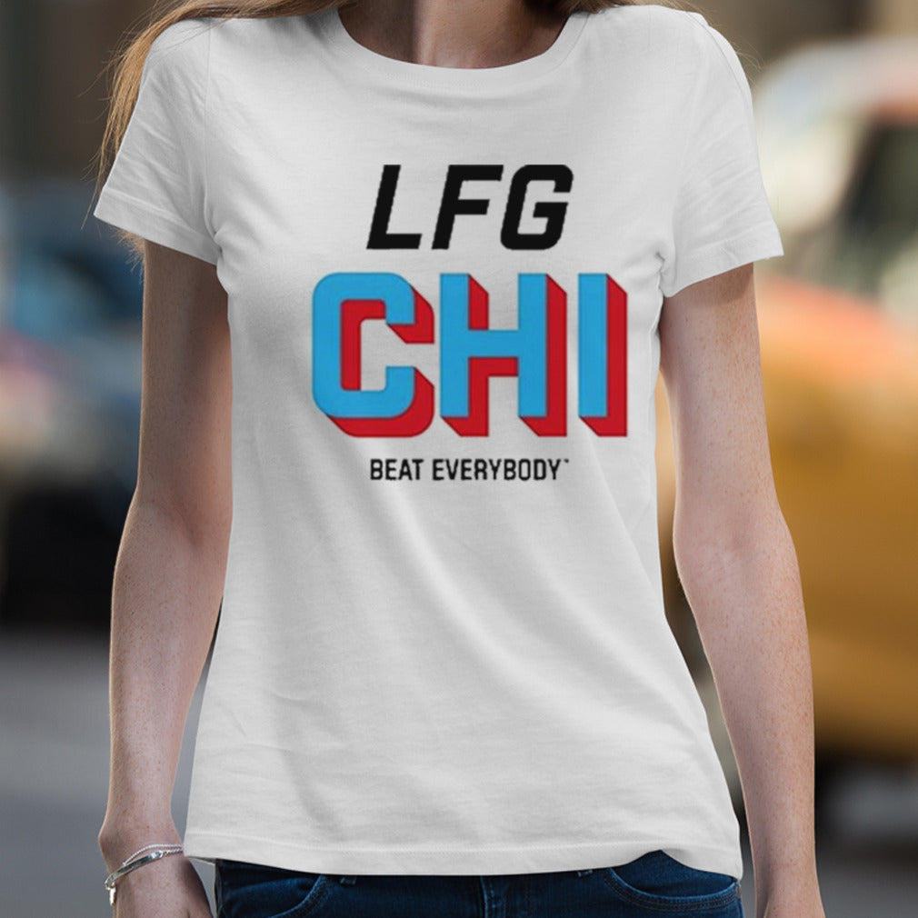 LFG Chicago Beat Everybody Shirt
