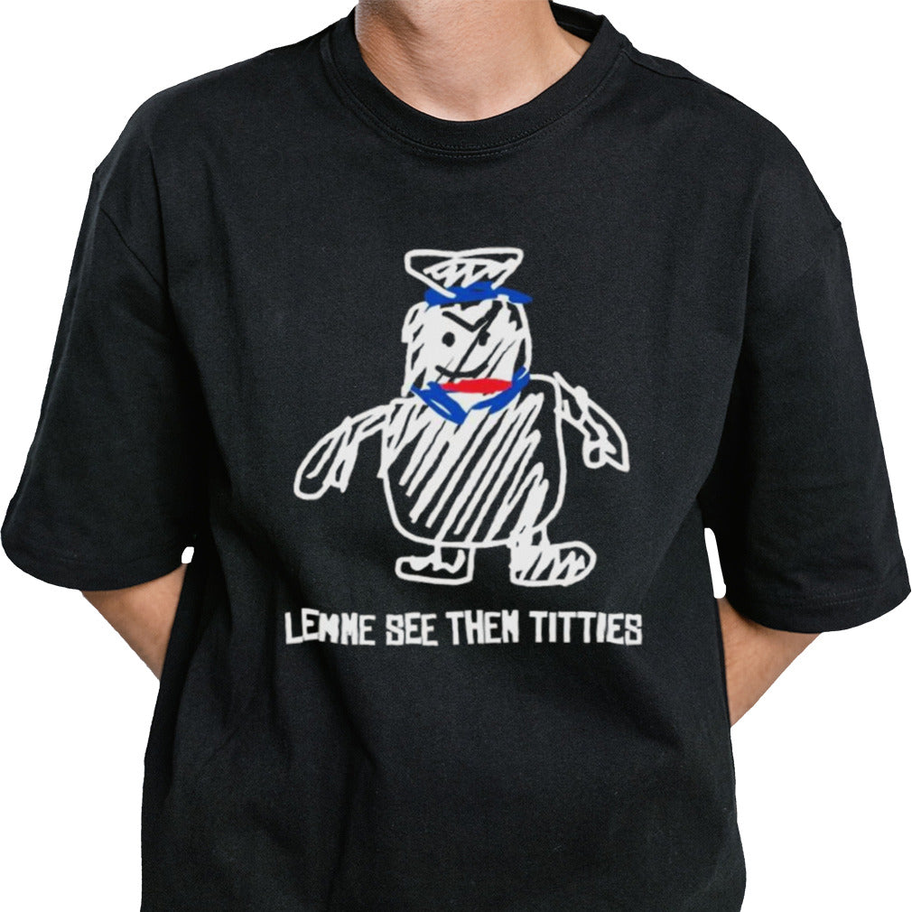 Lemme See Then Titties Bear T-shirt