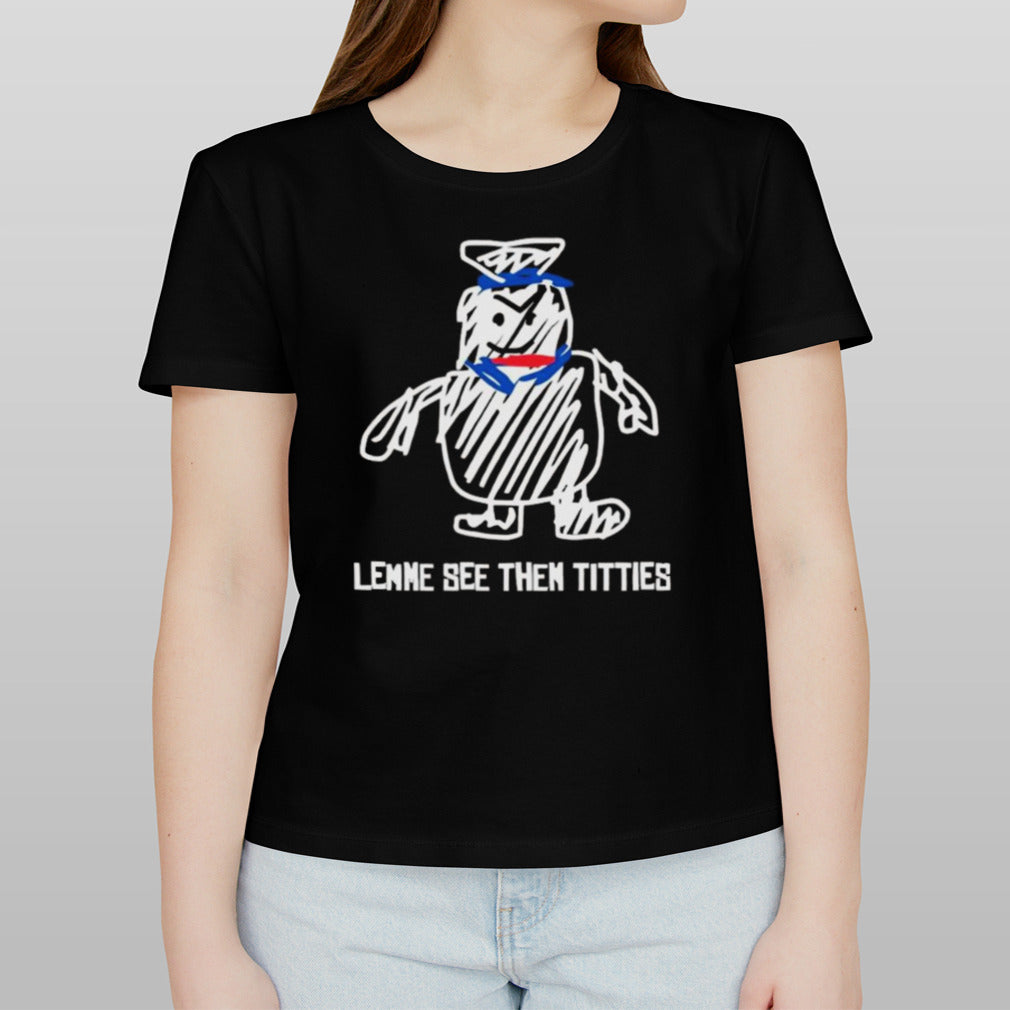Lemme See Then Titties Bear T-shirt