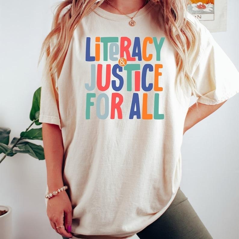 Literacy and Justice For All Shirt, Reading Shirt, Book Club Shirt, Librarian Gift Tee, Literacy Education Shirt, School Librarian Tshirt