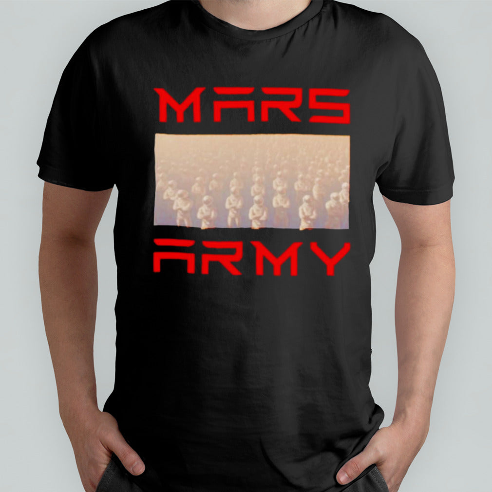 Mars Army 2 shirt