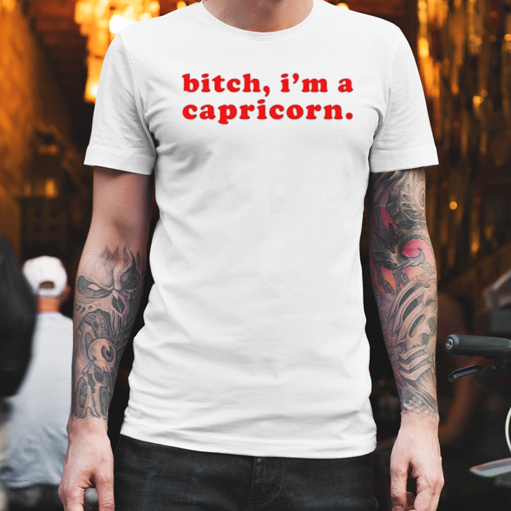 Ms. Jenise Hart Wearing Bitch Iâ€™m A Capricorn T-shirt