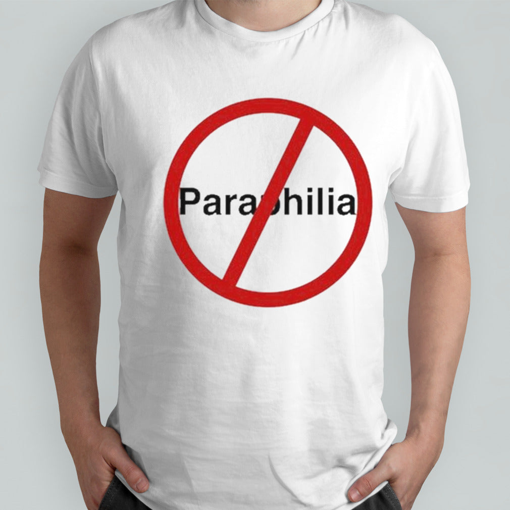 No Paraphilia Shirts