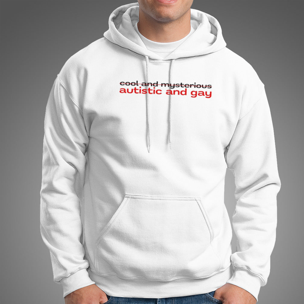 Not cool and mysterious autistic and gay shirt