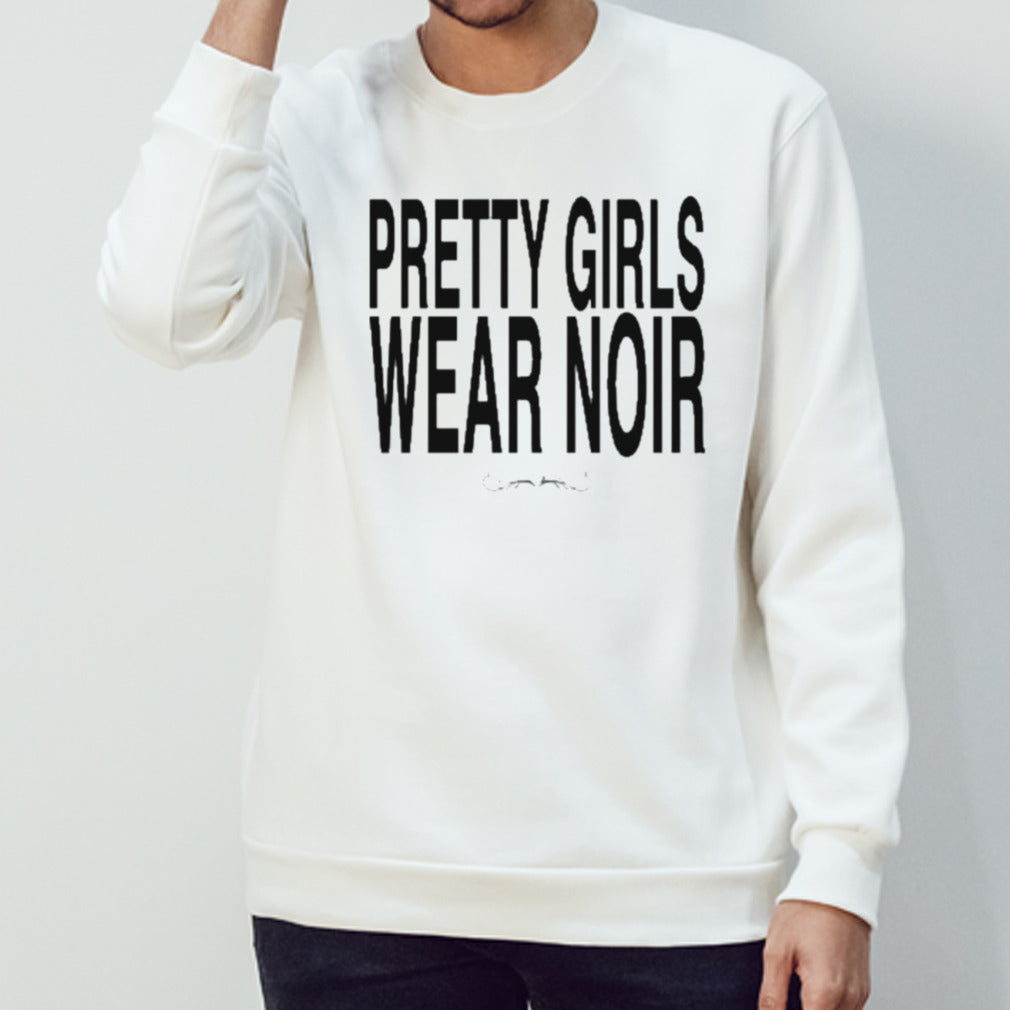 Pretty Girls Wear Noir Shirt