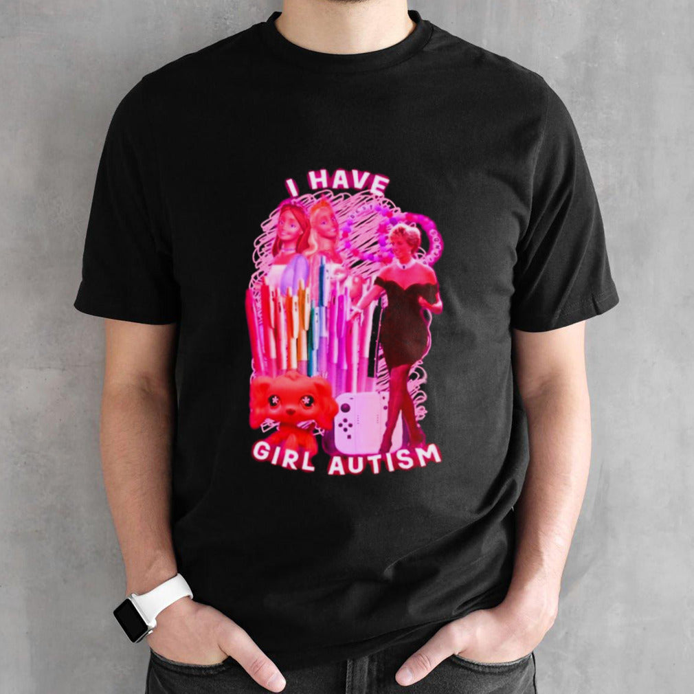 Princess I have girl autism shirts
