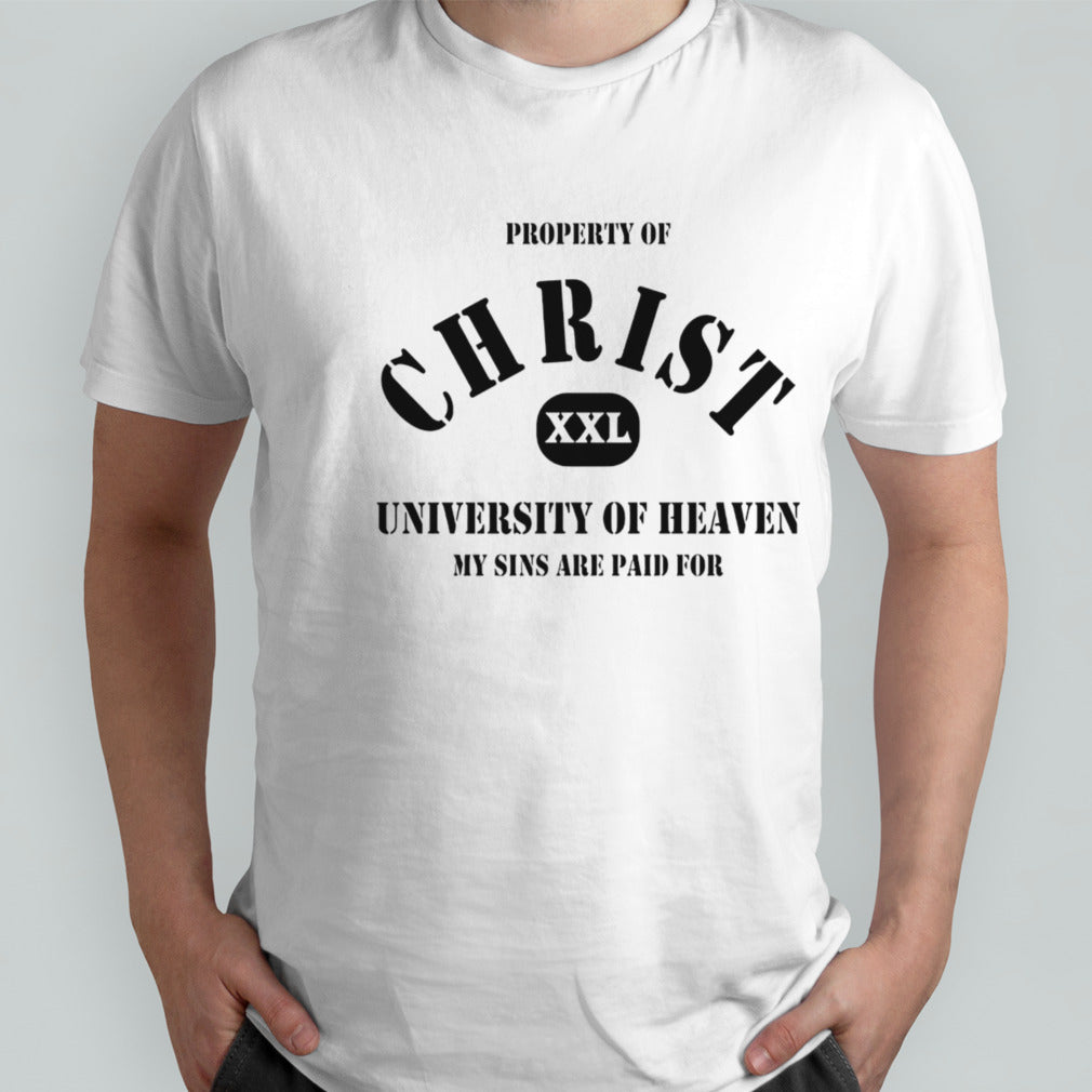 Property of christ xxl university of heaven my sins are paid for shirt