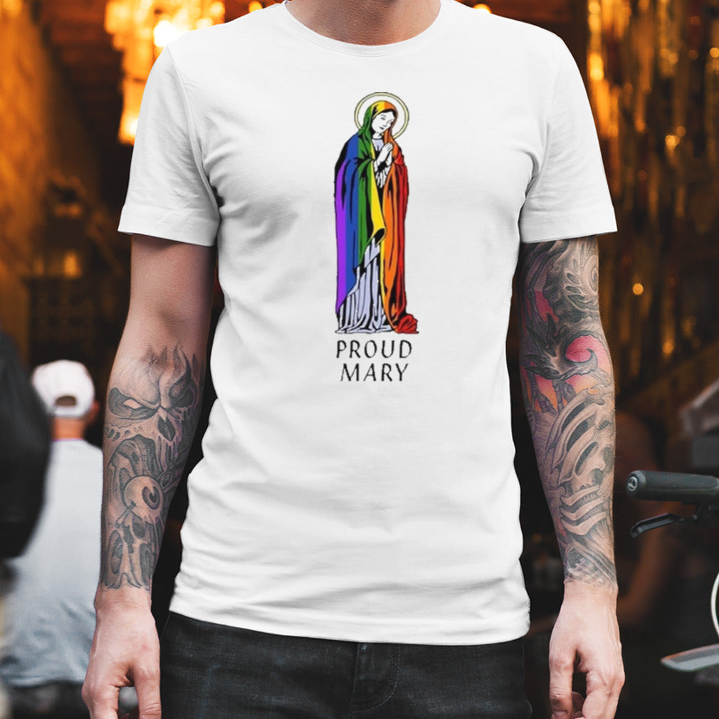Proud Mary Pride Flag Shirt