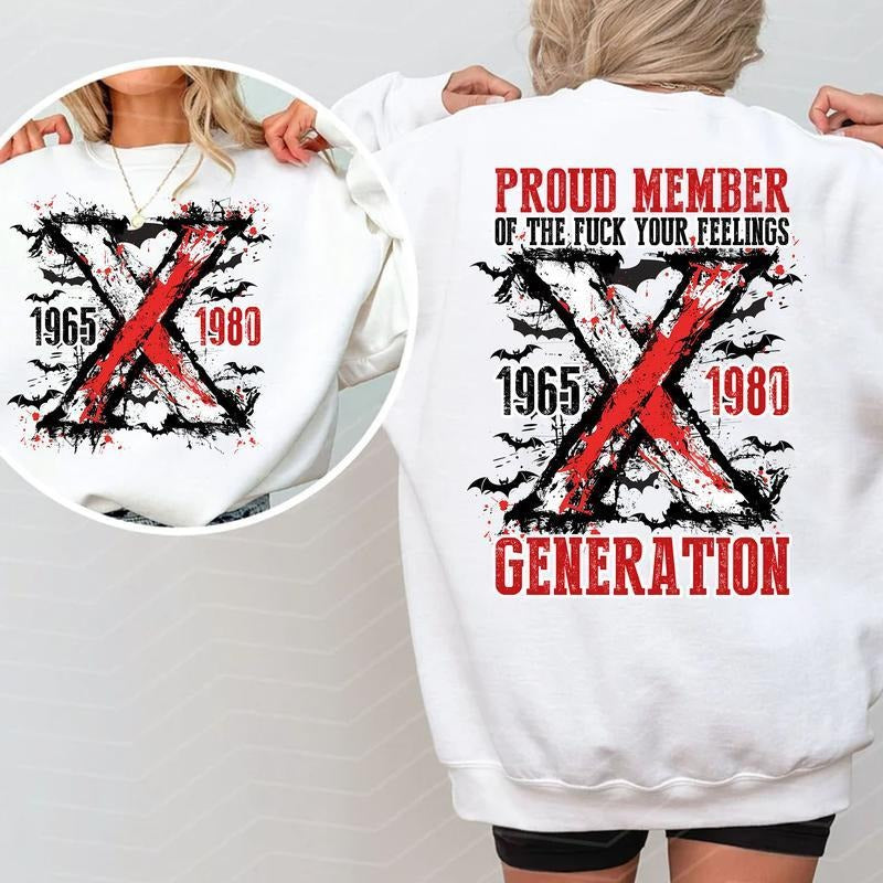 Proud Member Fck Your Feelings Generation Shirt, Halloween Generation X New Version Two Side Shirt Raised on Hose Water Gen X T Shirt Cotton Menswear Polyester Womenswear