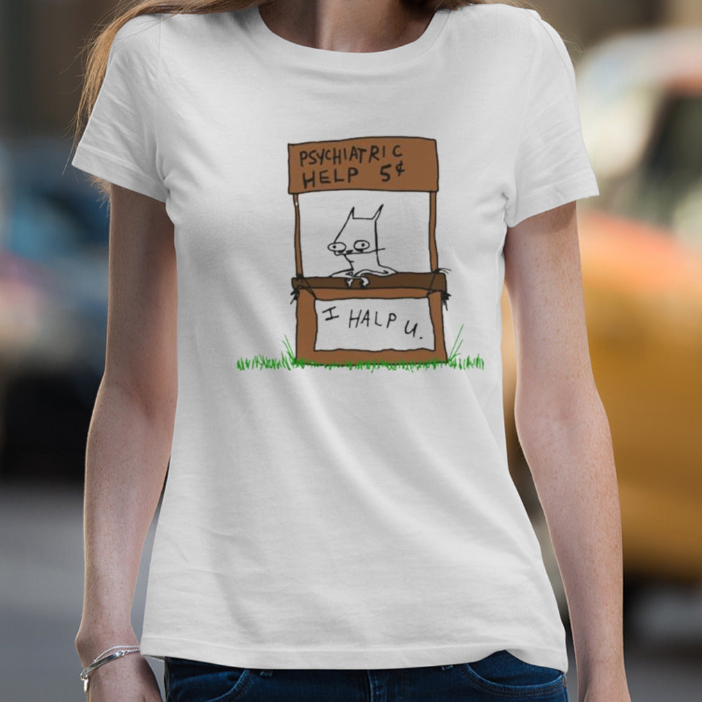 Psychiatric Help I Help U Shirt