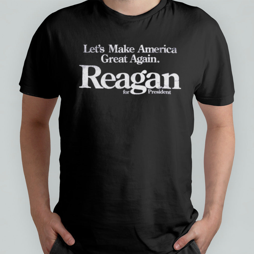 Reagan Letâ€™s Make America Great Again Shirt