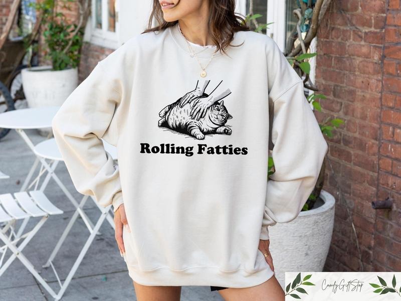 Rolling Fatties Cat T-shirt Funny Cat Graphic Shirt Cat Lovers Gift Unhinged Sweatshirt Cat Lover Hoodie Cute Cat Tee Fat Cat Sweater