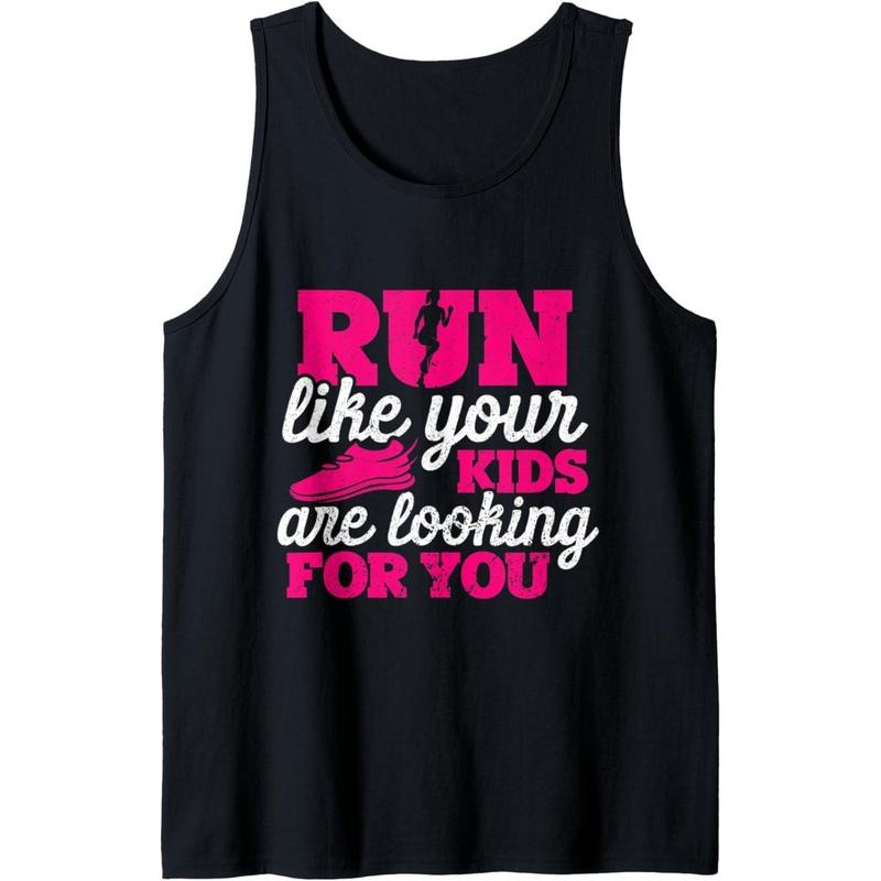 Run Like Your Kids Are Looking For You Funny Mother Runner Tank Top Made in USA