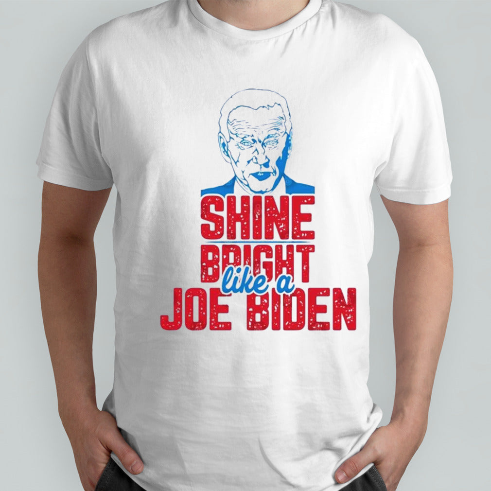 Shine Bright like a Joe Biden 2024 T- shirt
