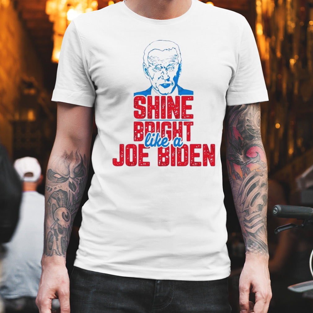 Shine Bright like a Joe Biden 2024 T- shirt