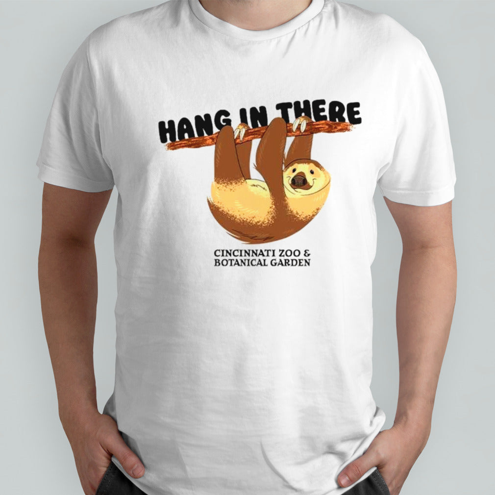 Sloth hang in there Cincinnati zoo and botanical garden shirts