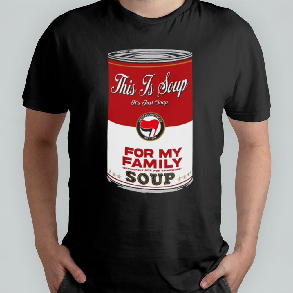 Soup For My Family shirt