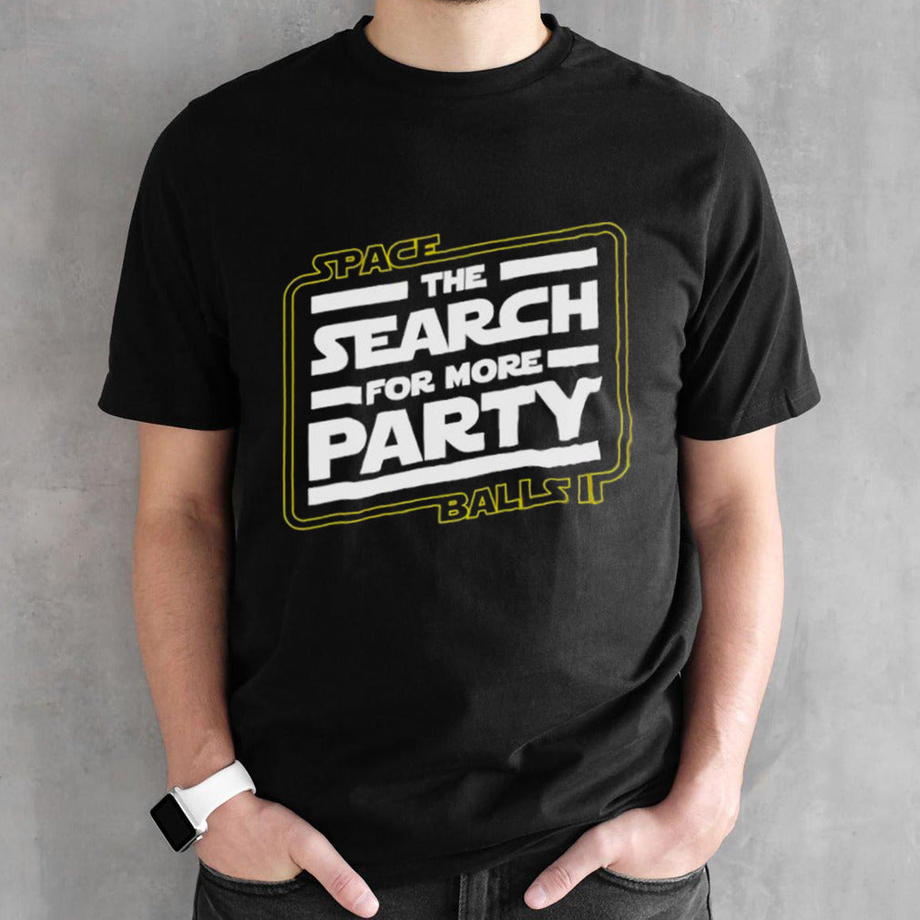Spaceballs II the search for more party shirts