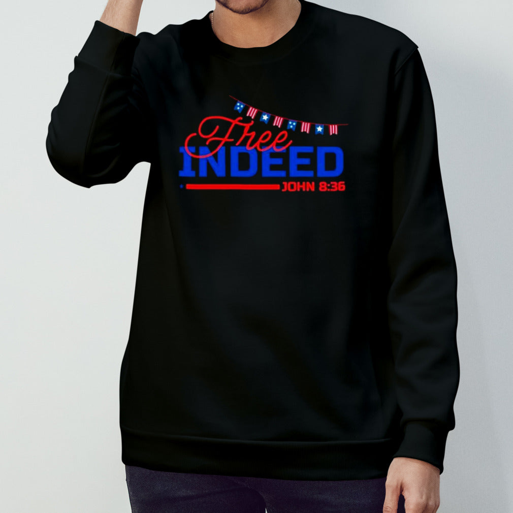Three Indeed 4th Of July Christian Patriotic T-shirt