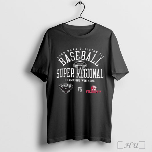 Trending Mcmurry War Hawks Vs Trinity Tigers 2025 Ncaa Diii Baseball Super Regional T Shirt Sweatshirt